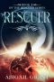 [Rescued 02] • A Rescuer · Book 2 of the Rescued Series